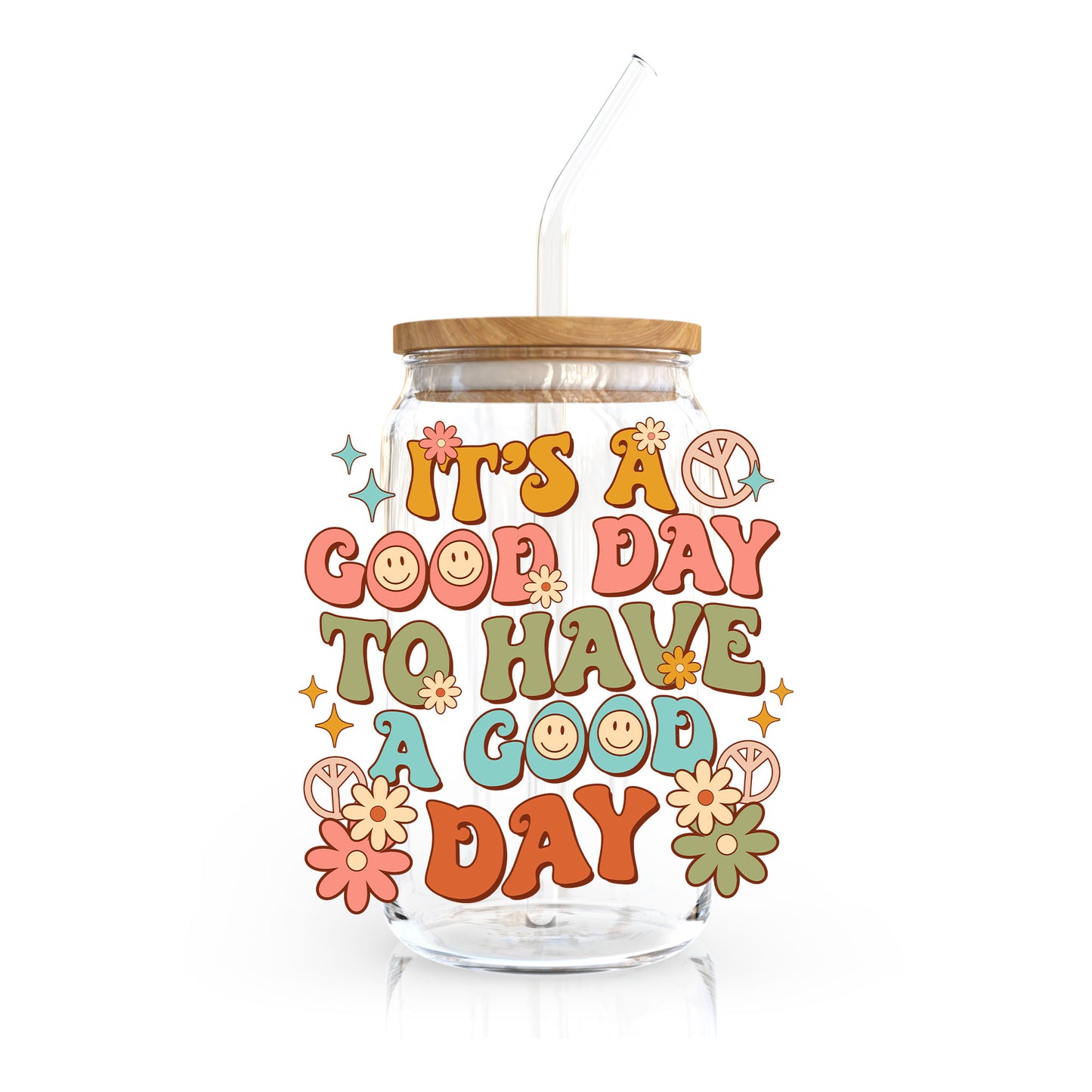 UV DTF Transfer | It's A Good Day To Have A Good Day