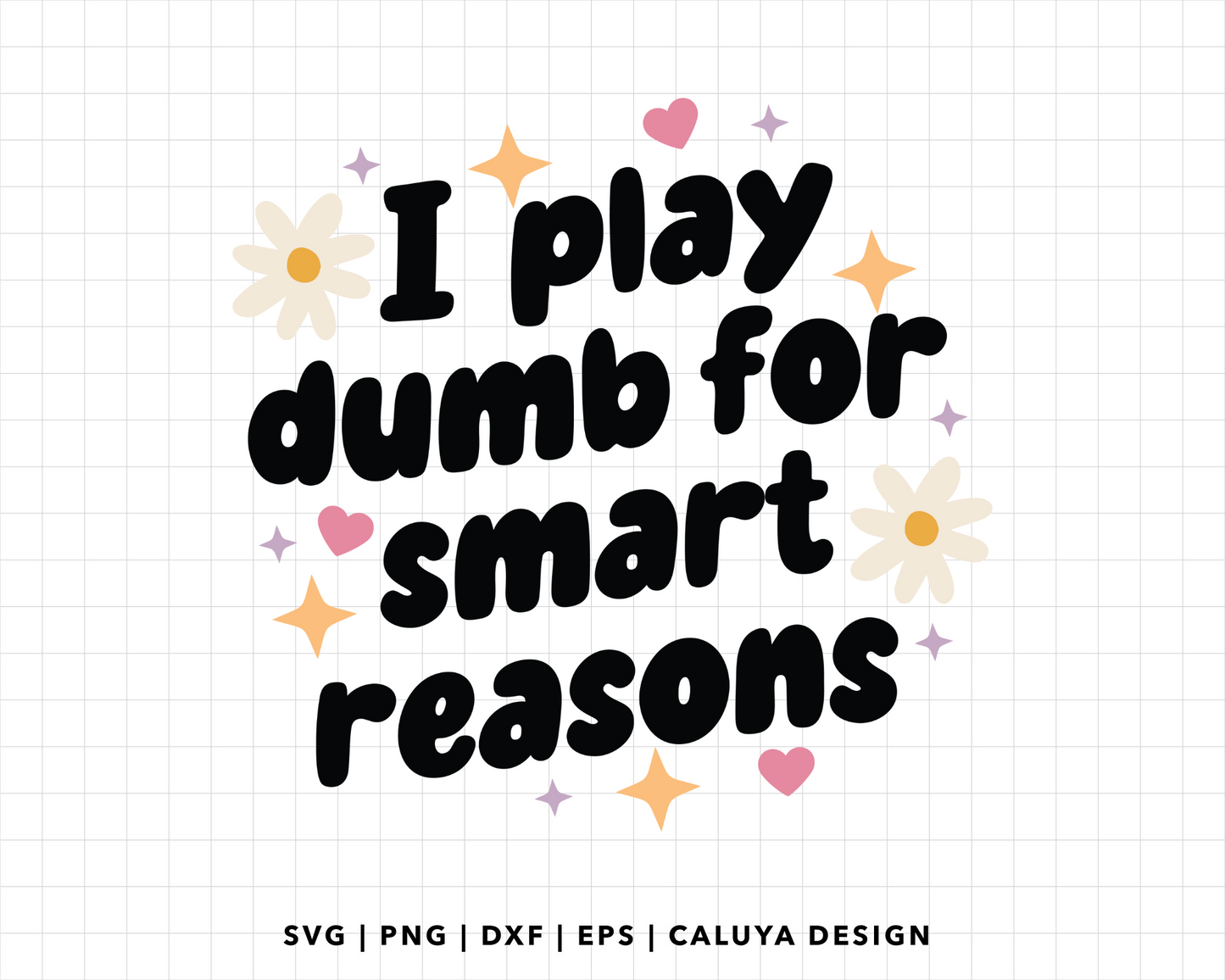 FREE I Play Dumb For Smart Reasons | Funny Quote SVG | Free SVG for Cricut, y2k design SVG