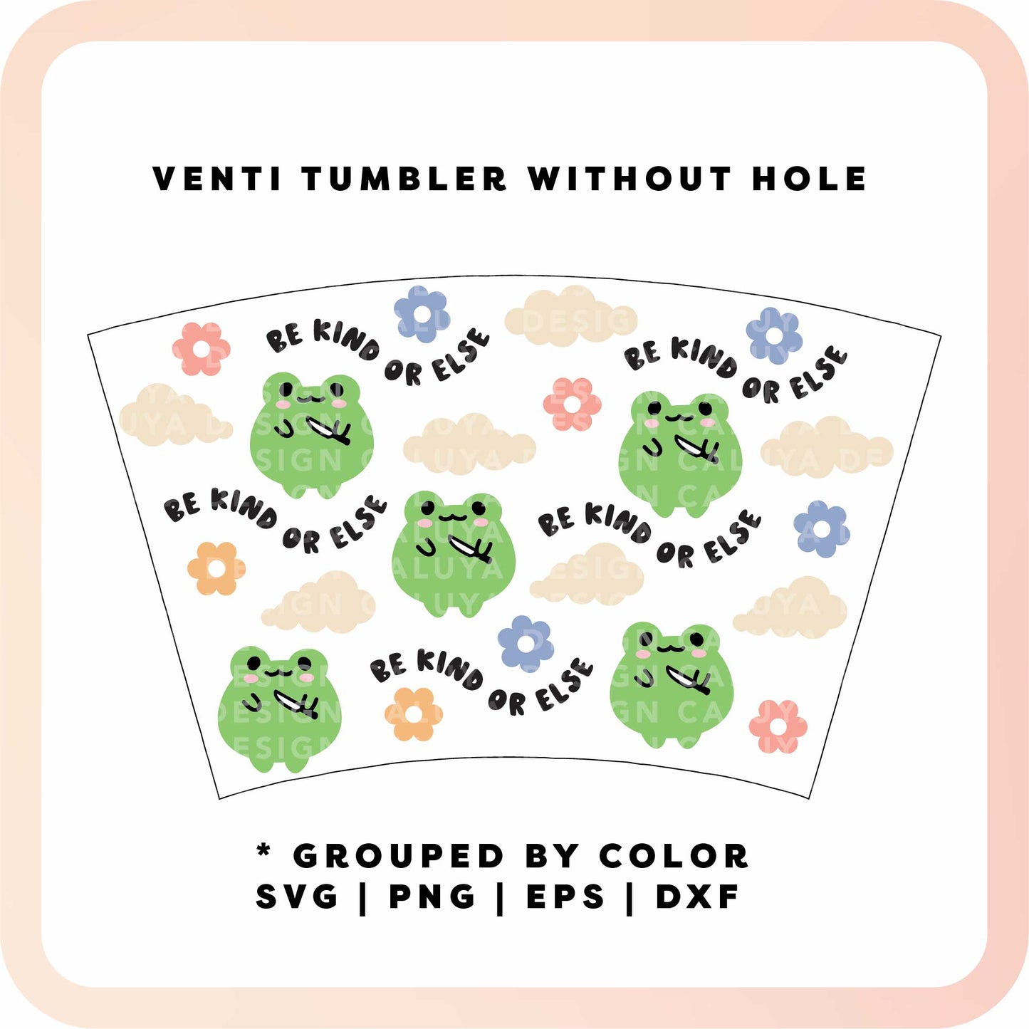 No Logo Venti Cup Wrap SVG | Be Kind Froggy Wrap SVG