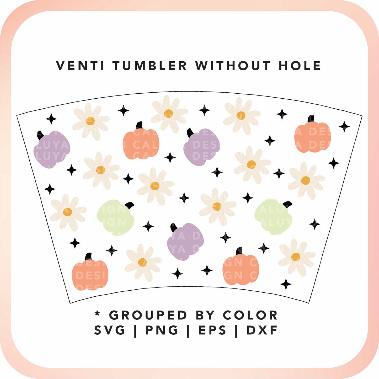 No Logo Venti Cup Wrap SVG | Daisy Pumpkin Cup Wrap