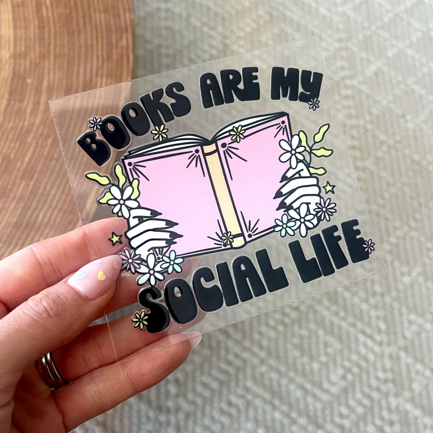 UV DTF Transfer | Books Are My Social Life