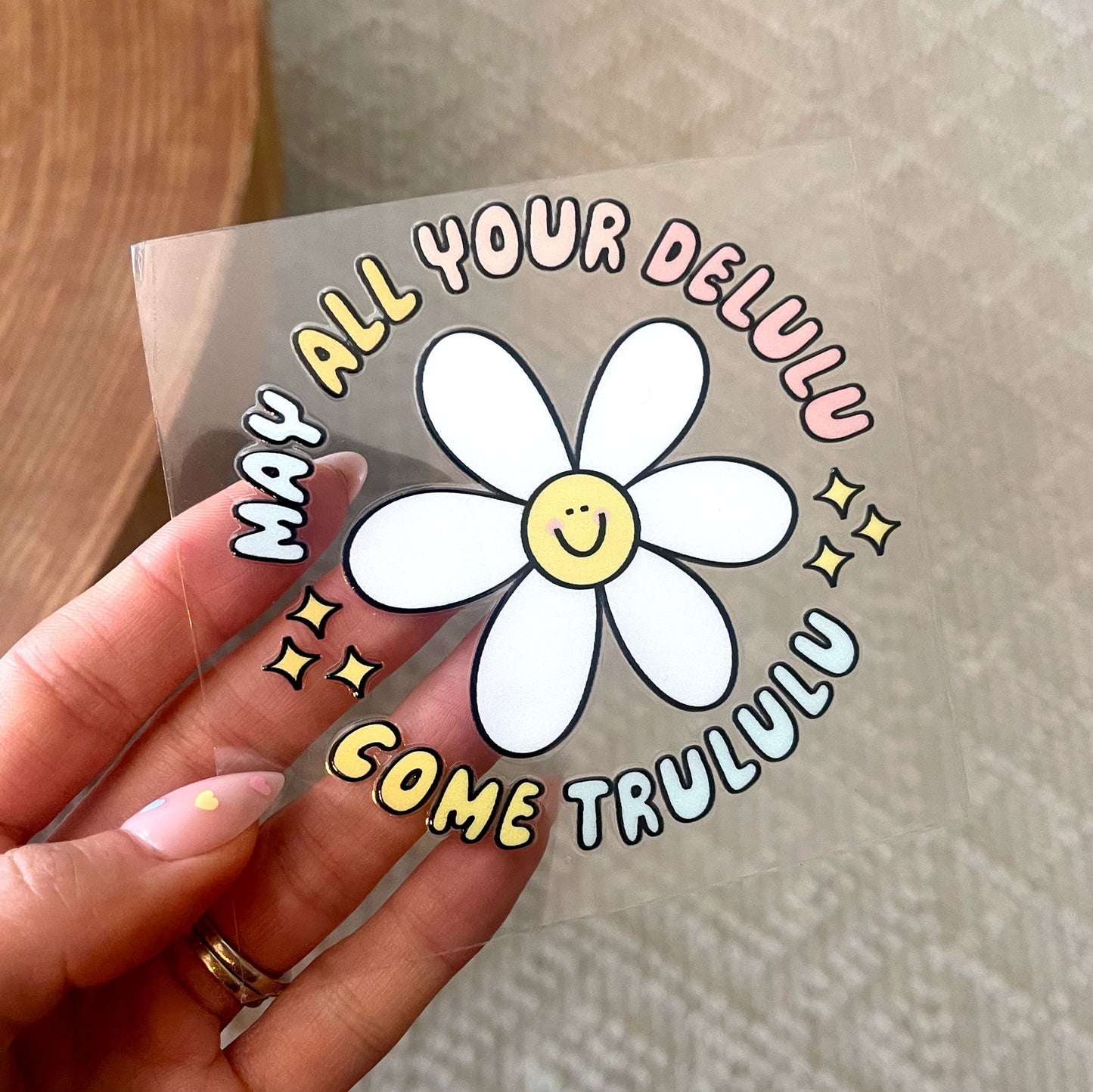UV DTF Transfer | May All Your Delulu Come Trululu