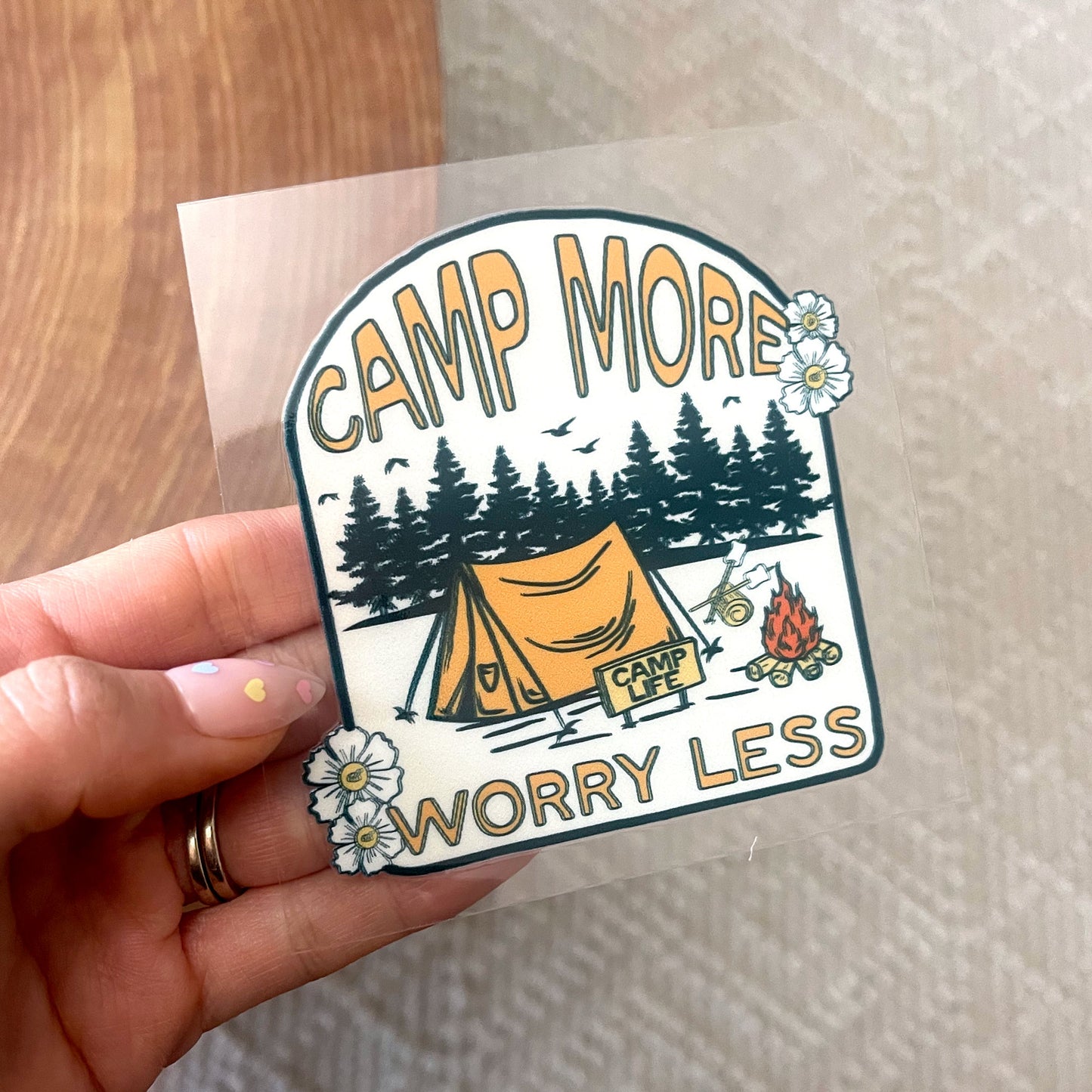 UV DTF Transfer | Camp More Worry Less