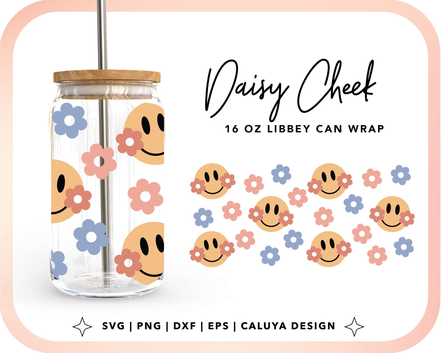16oz Libbey Can Cup Wrap | Daisy Cheek Smiley Face Cut File for Cricut, Cameo Silhouette | Free SVG Cut File