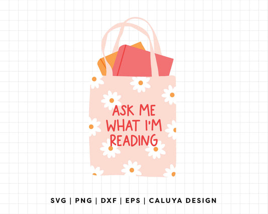 FREE Ask Me What I'm Reading SVG | Book Lover SVG