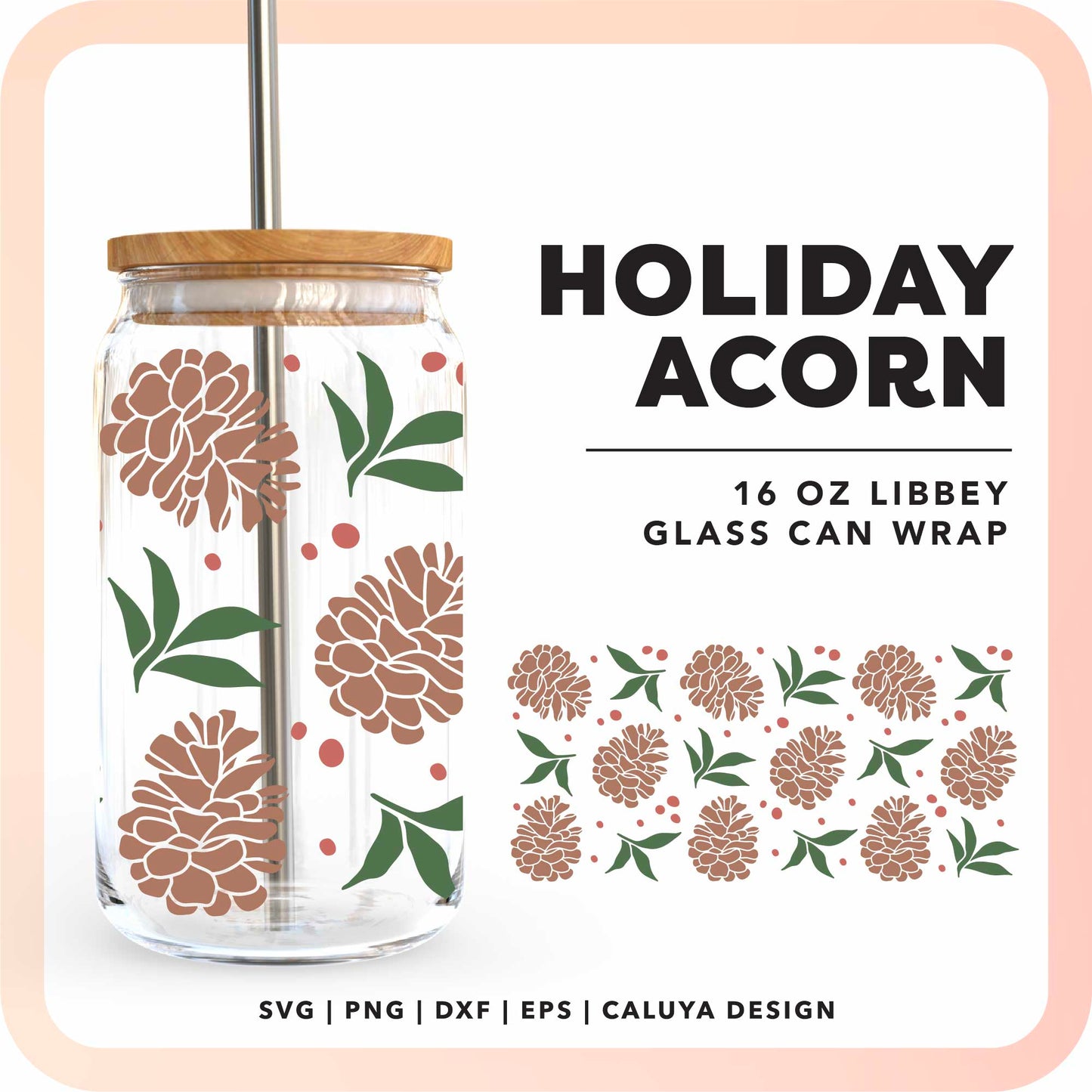 16oz Libbey Can Cup Wrap | Holiday Acorn SVG