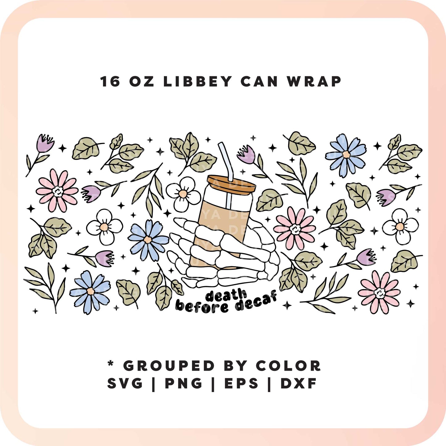 16oz Libbey Can Cup Wrap SVG | Death Before Decaf SVG (Solid Color Version)