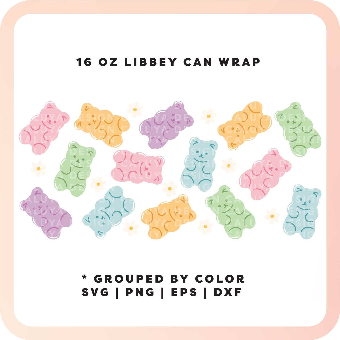 16oz Libbey Can Cup Wrap SVG | Flower Gummy Bear SVG