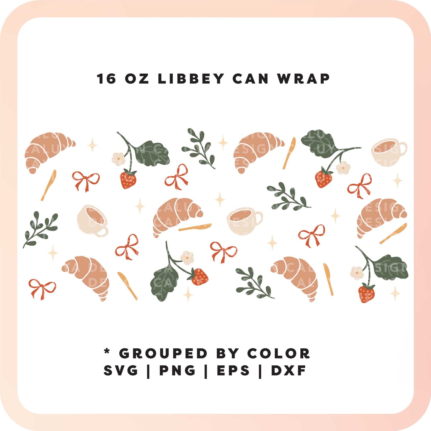 16oz Libbey Can Cup Wrap SVG | Coffee Time Croissant SVG