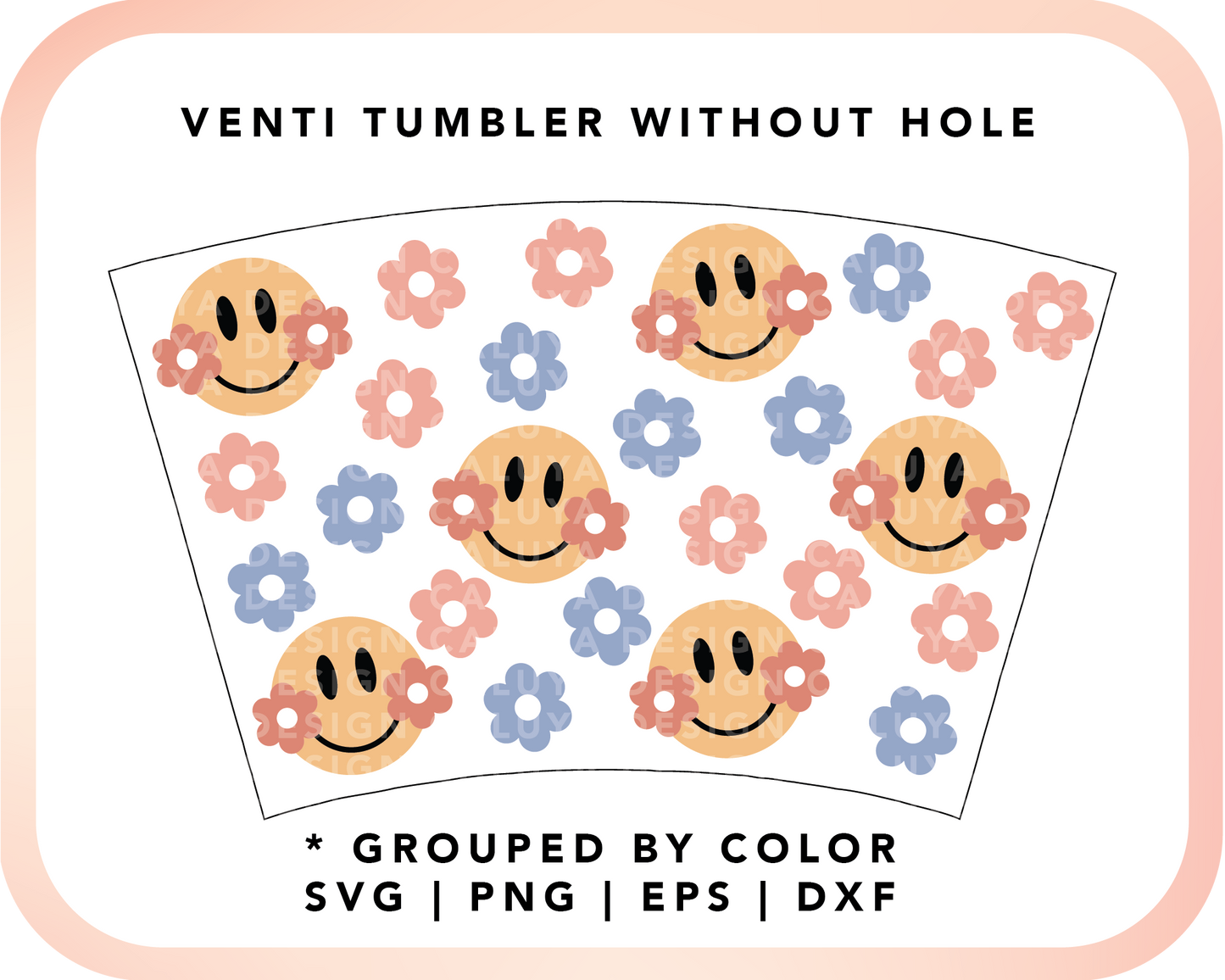 No Logo Venti Cup Wrap SVG | Daisy Cheek Smiley Face