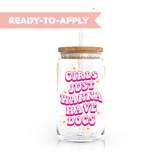UV DTF Transfer | Girls Just Wanna Have Dogs
