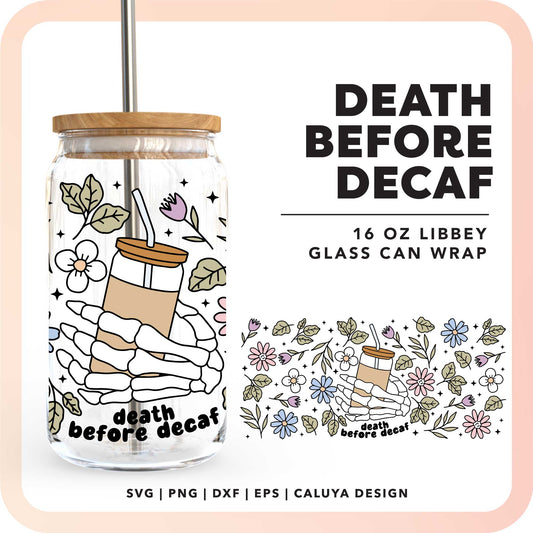 16oz Libbey Can Cup Wrap SVG | Death Before Decaf SVG (Solid Color Version)