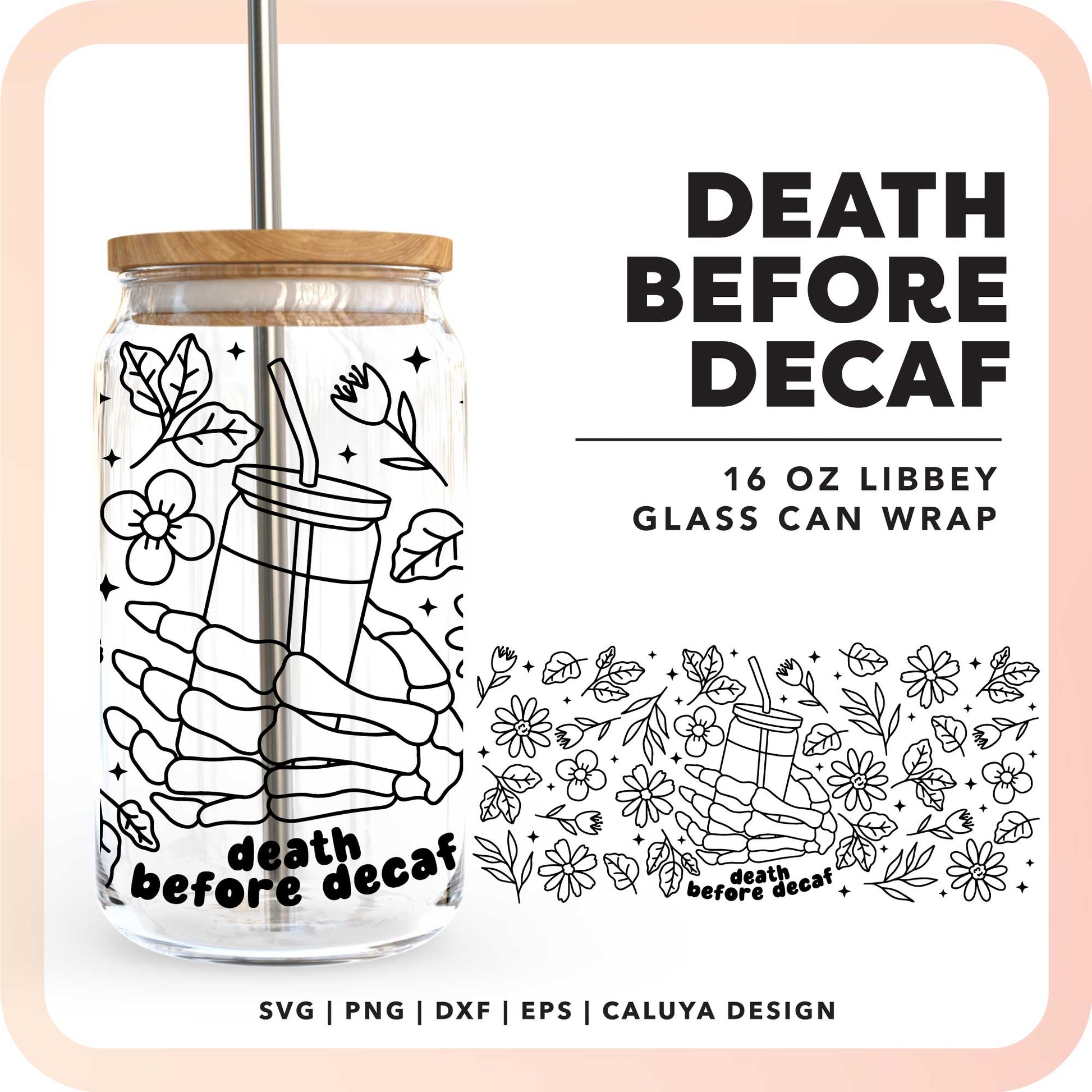 16oz Libbey Can Cup Wrap SVG | Death Before Decaf SVG