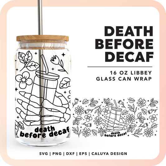 16oz Libbey Can Cup Wrap SVG | Death Before Decaf SVG