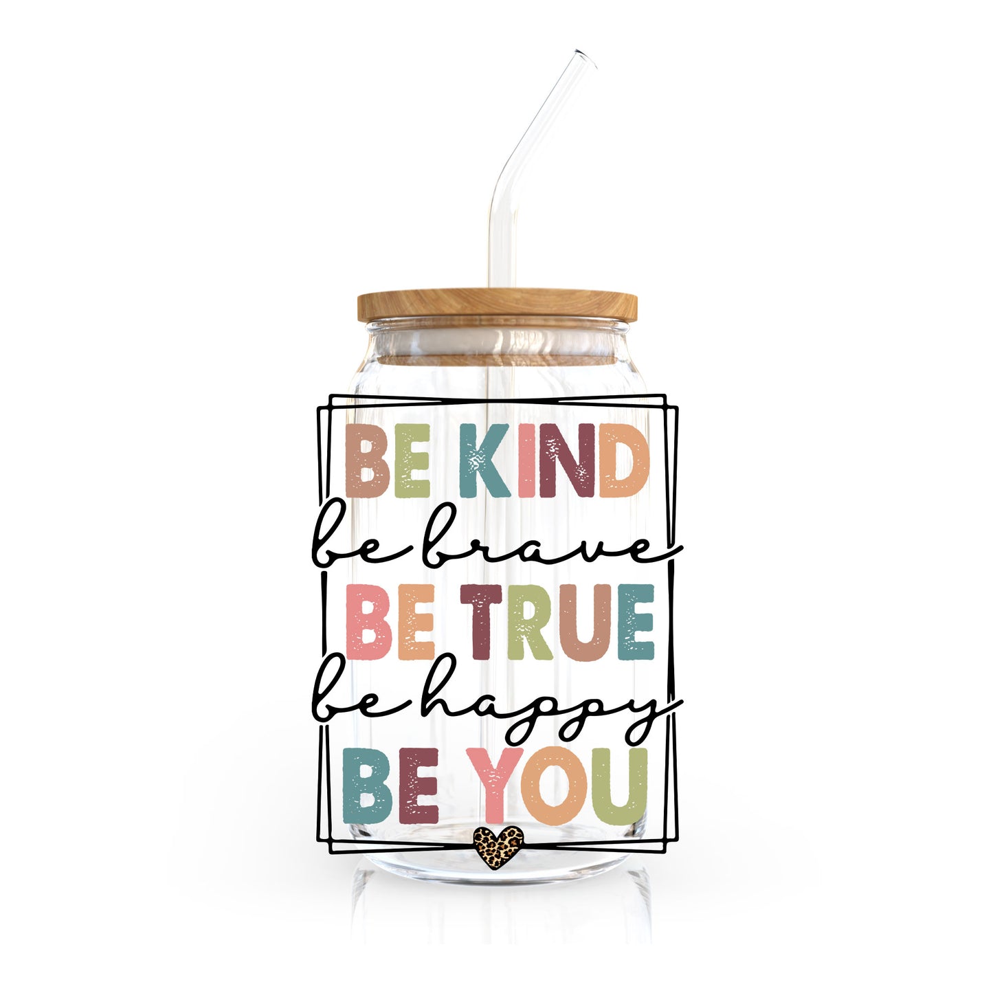 UV DTF Transfer | Be Kind Be Brave