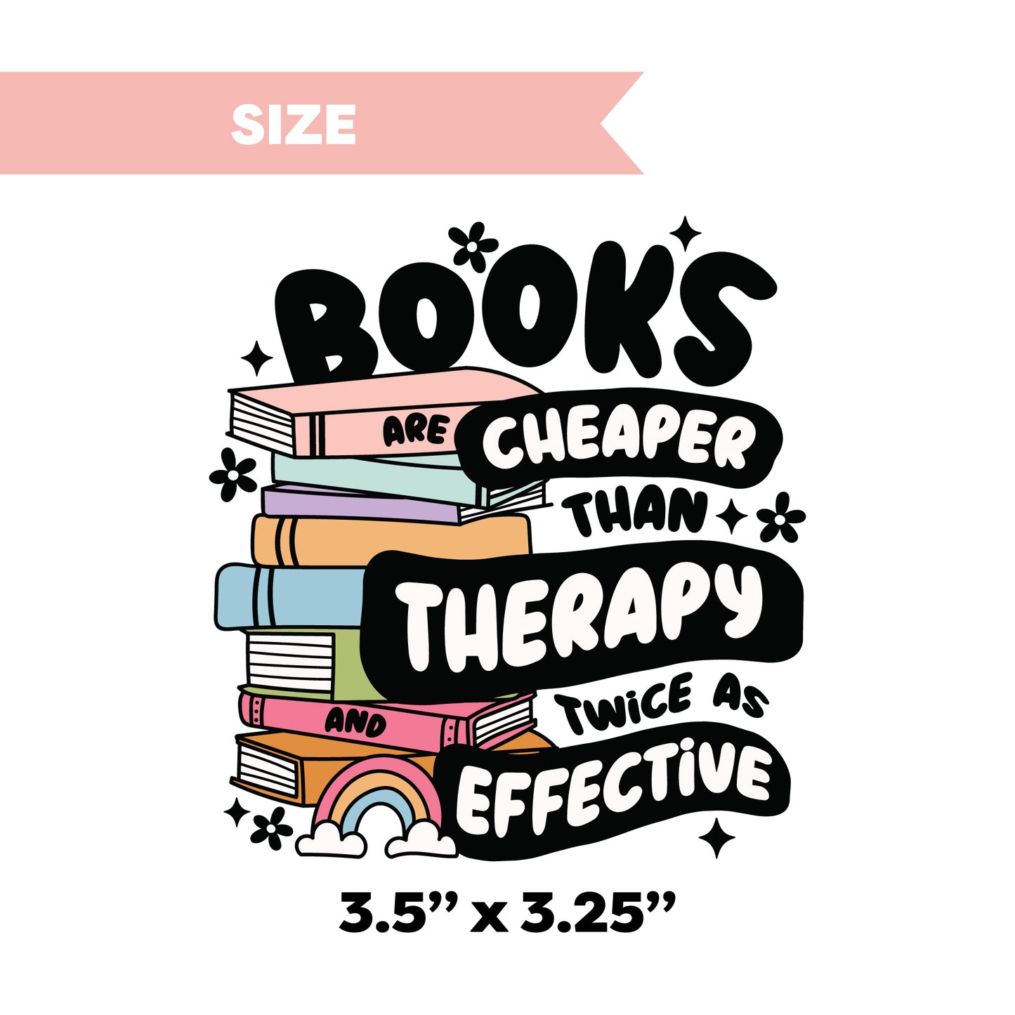 UV DTF Transfer | Books Are Cheaper Than Therapy