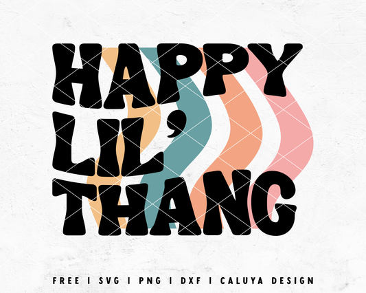 FREE Happy Little Thing SVG | Aesthetic Quote SVG Cut File for Cricut, Cameo Silhouette | Free SVG Cut File