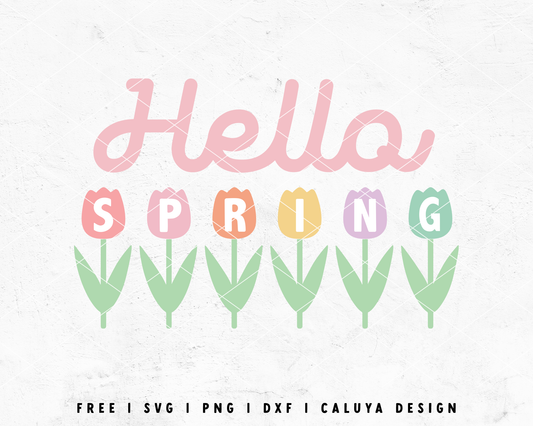 FREE Hello Spring SVG | Tulip SVG Cut File for Cricut, Cameo Silhouette | Free SVG Cut File
