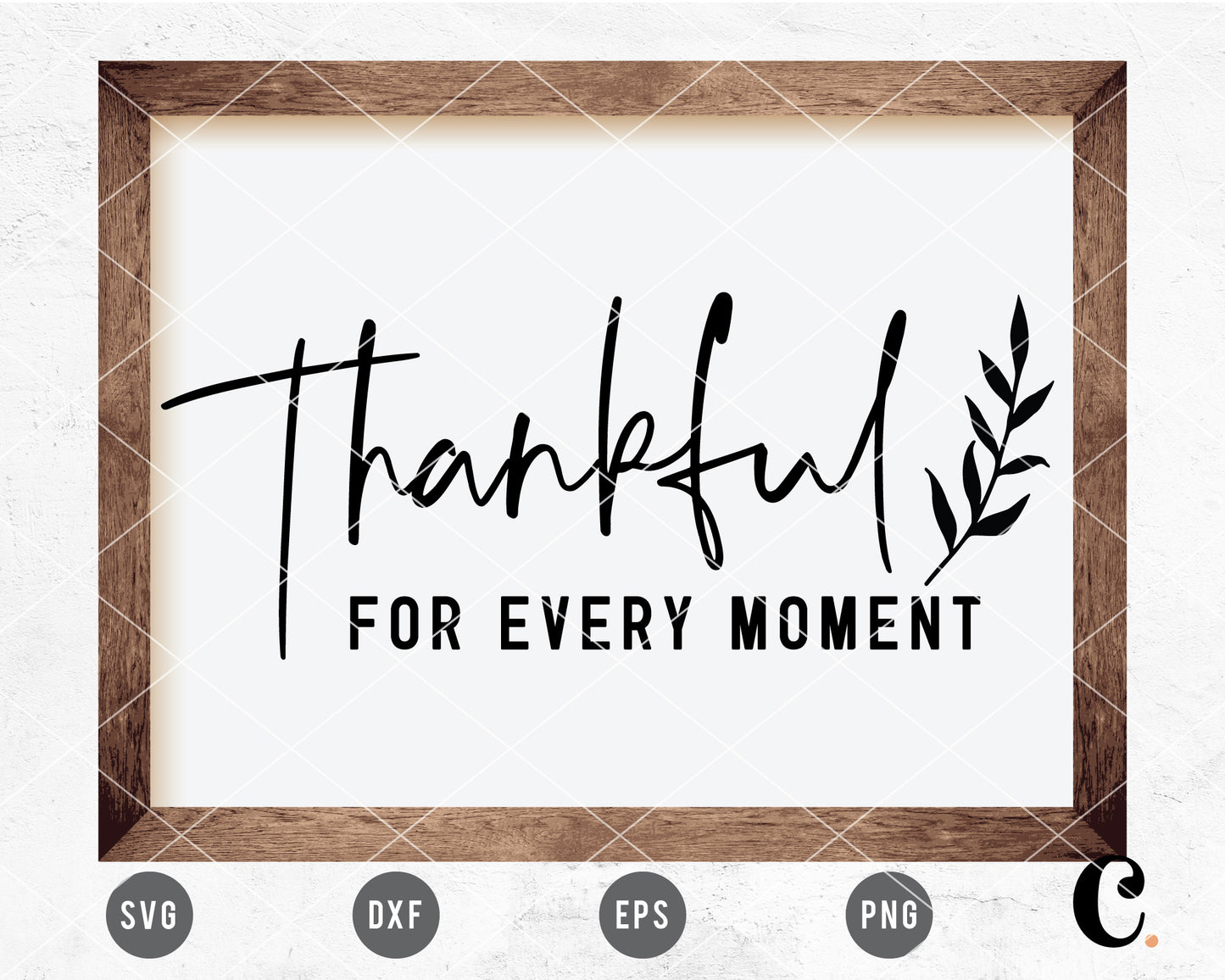 Thankful for Every Moment SVG