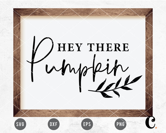 Hey There Pumpkin SVG