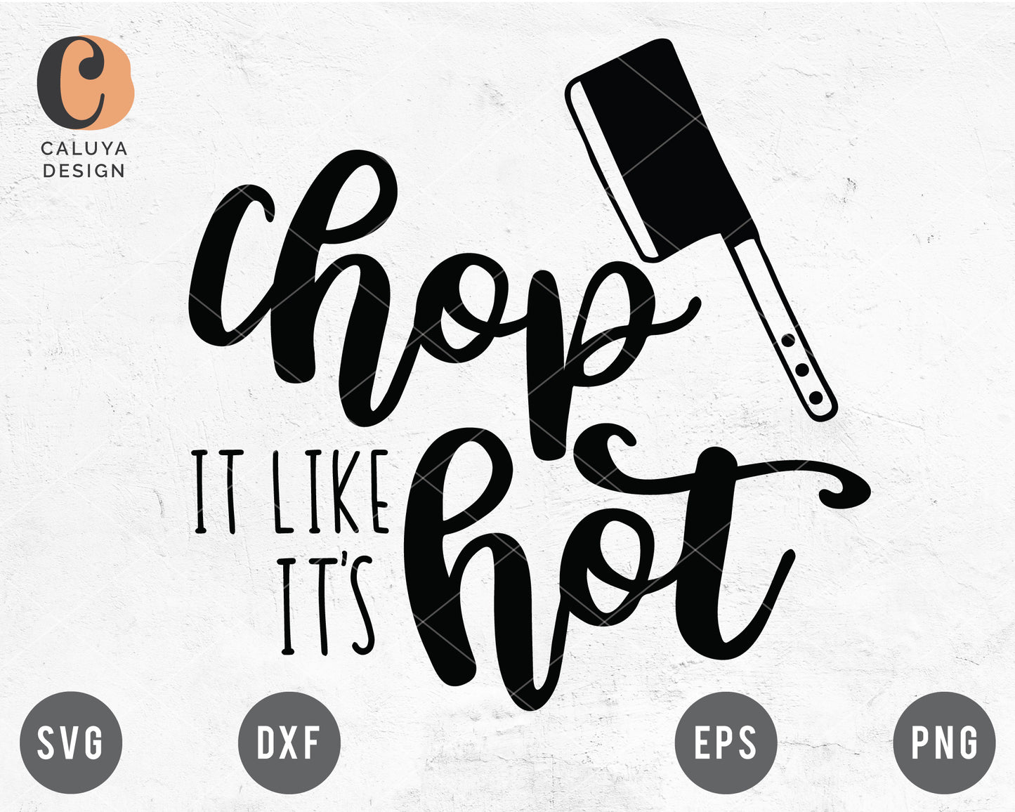 Chop It Like It's Hot SVG
