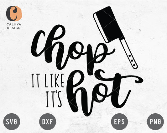 Chop It Like It's Hot SVG