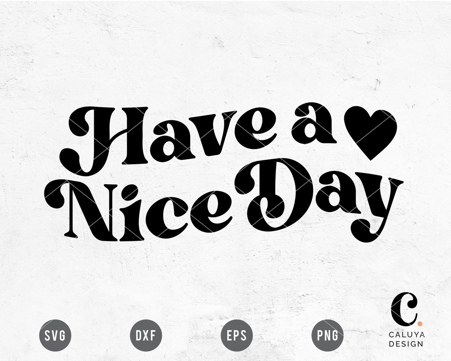 Have A Nice Day SVG