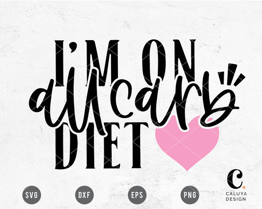 I'm On All Carbs Diet SVG