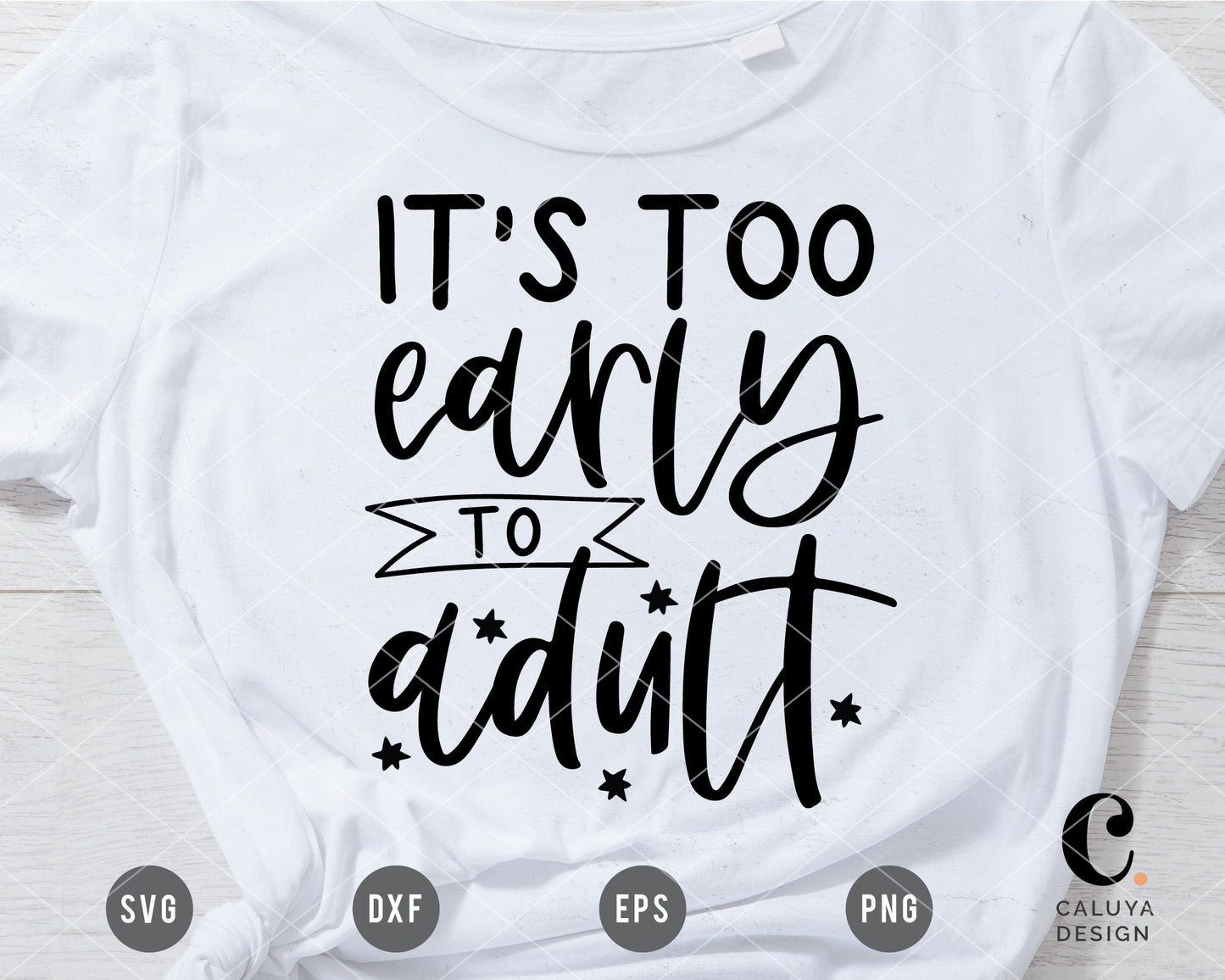 It's Too early To Adult SVG