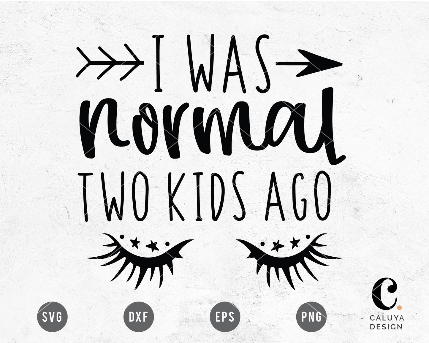 I Was Normal Two Kids Ago SVG