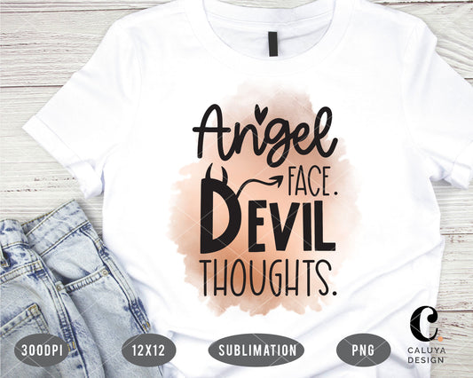 Angel Face. Devil Thoughts. PNG Sublimation File