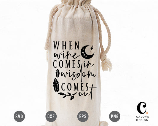 When Wine Comes In Wisdom Comes Out SVG