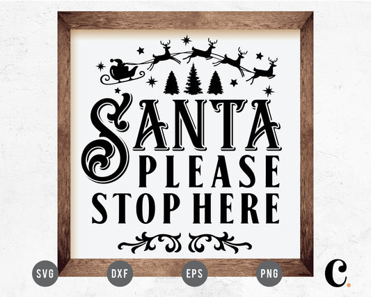 Santa Please Stop Here SVG