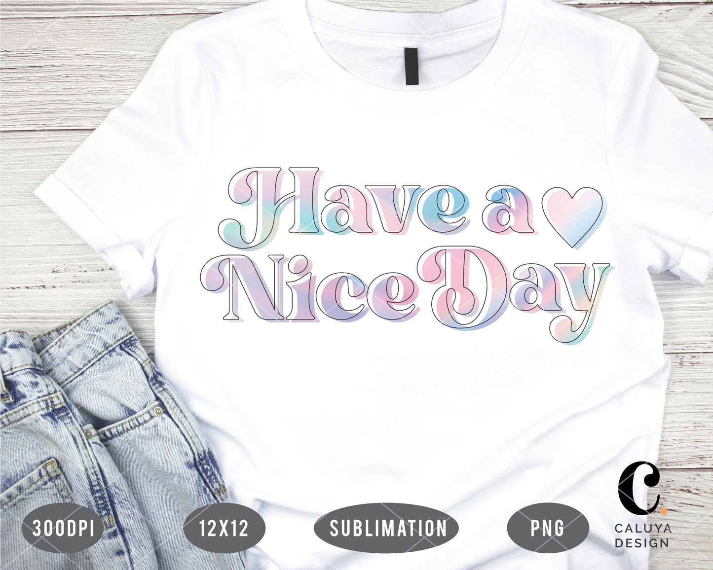 Have A Nice Day Aurora PNG for Sublimation Print