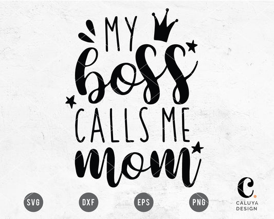 My Boss Calls Me Mom SVG