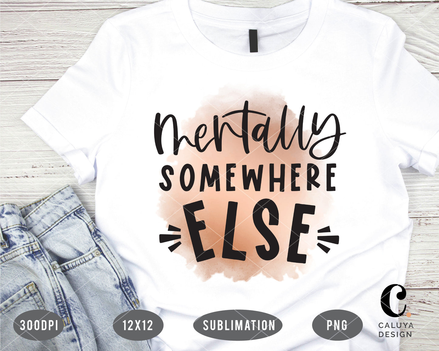 Mentally Somewhere Else PNG Sublimation File