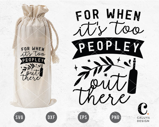 For When It's Too Peopley Out There SVG