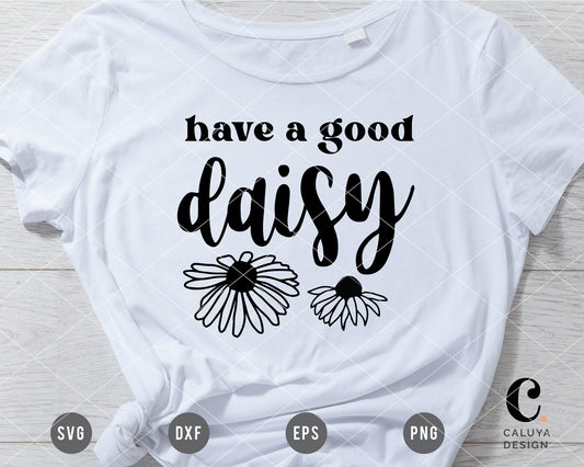 Have A Good Daisy SVG