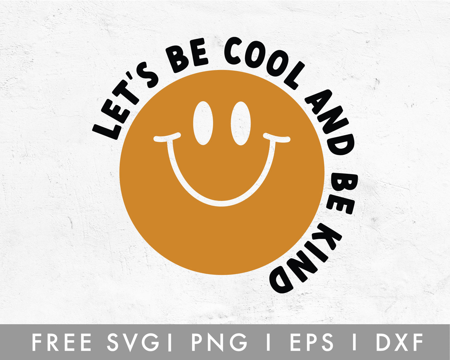 FREE Let's Be Cool and Be Kind SVG