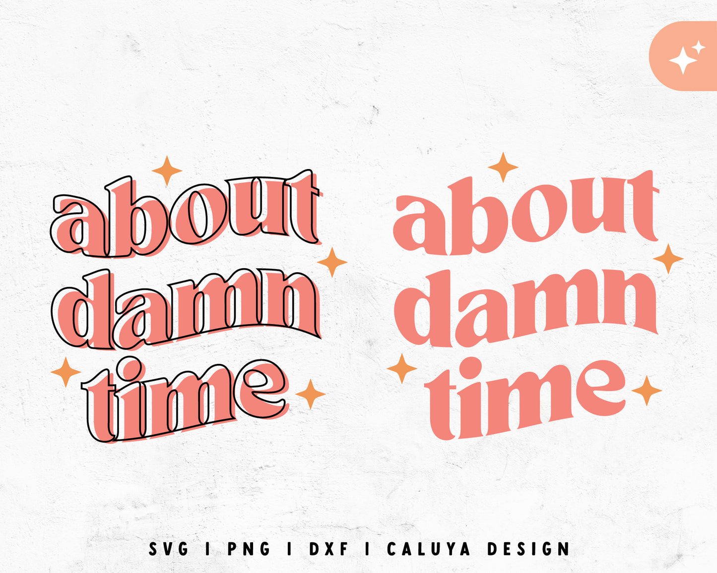 About Damn Time SVG | Sassy SVG