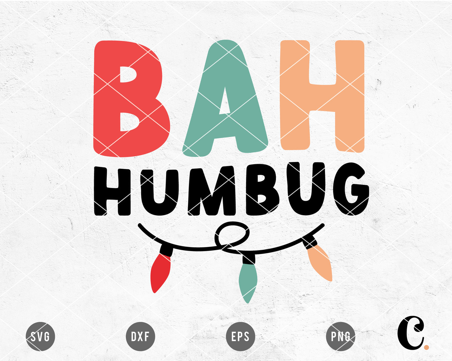Bah Humbug SVG Cut File for Cricut, Cameo Silhouette | Christmas SVG, Holiday Cut File