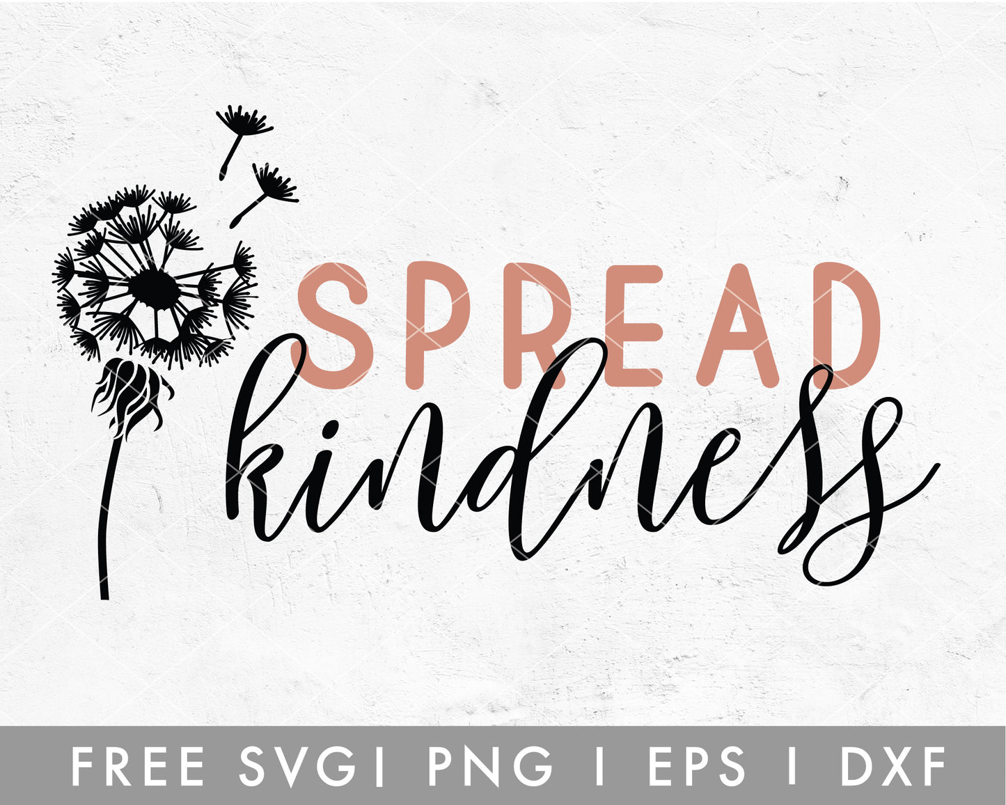 FREE Spread Kindness Dandelion SVG