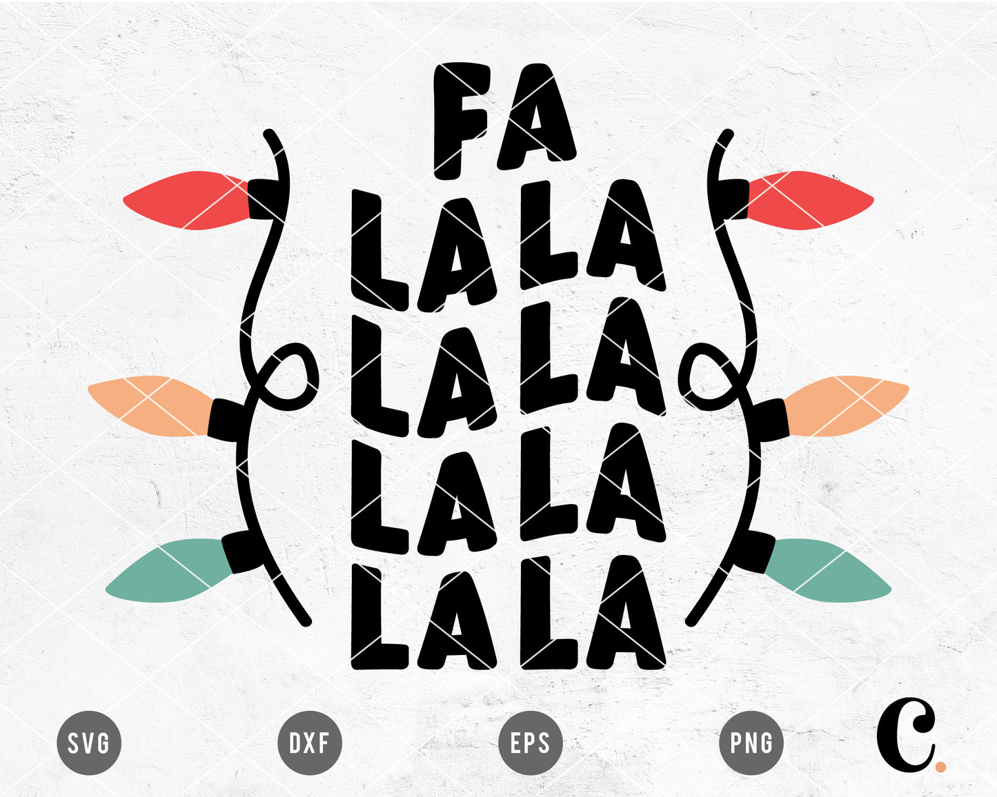 Fa La La La La SVG For Cricut, Cameo Silhouette | Christmas SVG Cut File, Holiday SVG Cut File for Kids