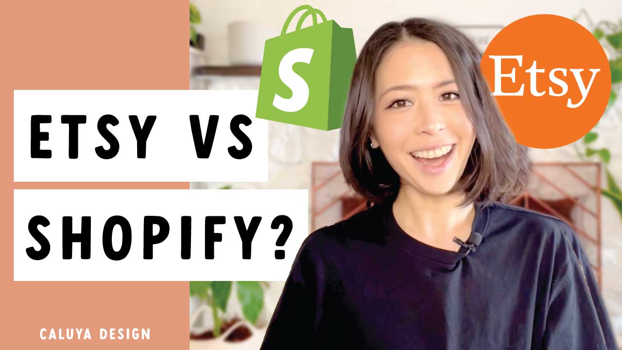 Etsy VS Shopify | Which One Should You Use? – Caluya Design