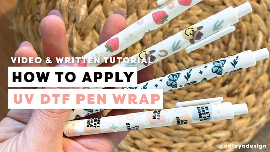 How To Apply UV DTF Pen Wrap