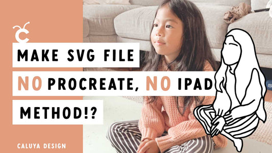 Make SVG File: No iPad, No Procreate Method