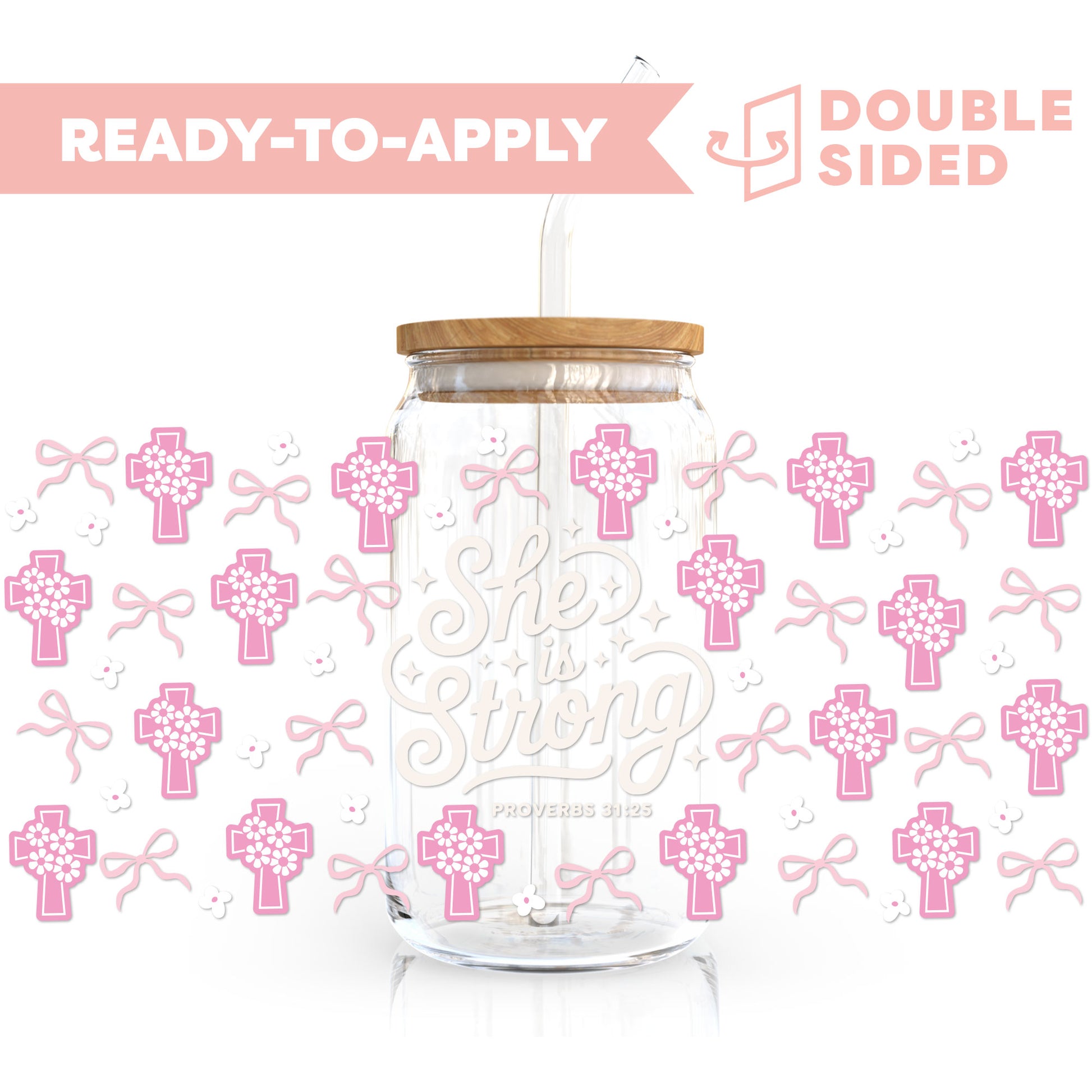 [ Double Sided ] 16oz Cup UV DTF Decal | "She Is Strong" with Floral Cross