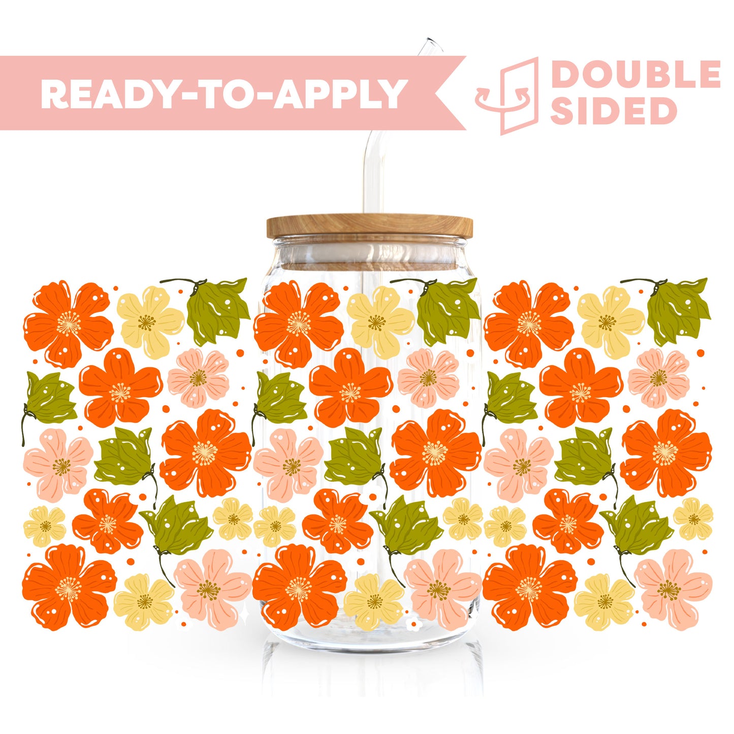 [ Double Sided ] 16oz Cup UV DTF Decal | Orange Flower Field