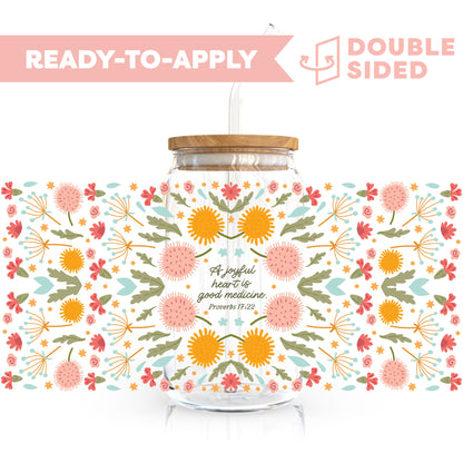 [ Double Sided ] 16oz Cup UV DTF Decal | A Joyful Heart Is Good Medicine Proverbs 17:22