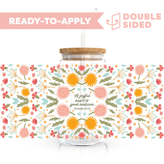 [ Double Sided ] 16oz Cup UV DTF Decal | A Joyful Heart Is Good Medicine Proverbs 17:22